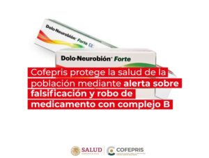 Alerta Cofepris Sobre Falsificación Y Robo De Medicamento Con Complejo ...