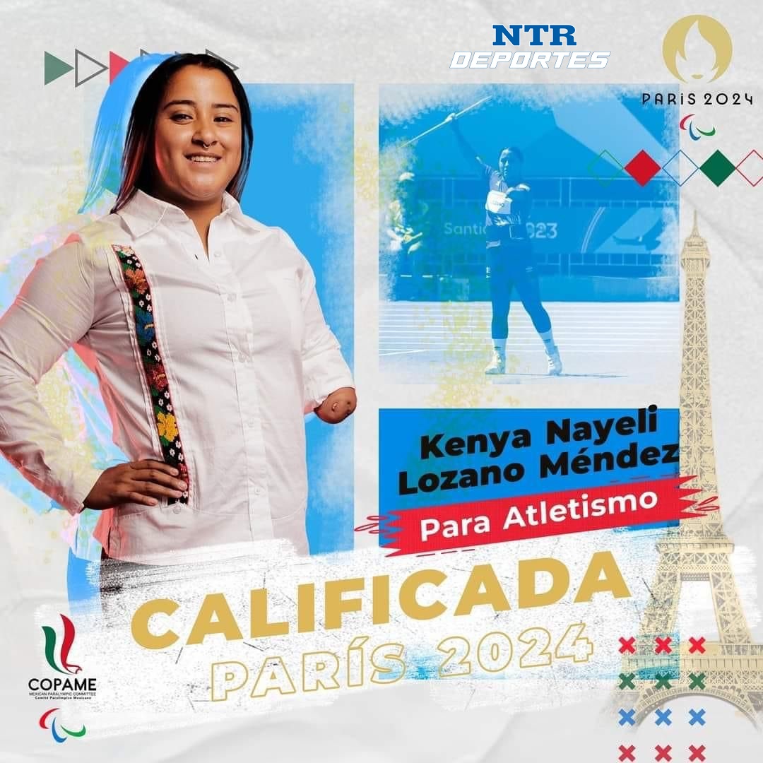 Kenya Lozano a Juegos Paralímpicos de París 2024 - NTR Zacatecas